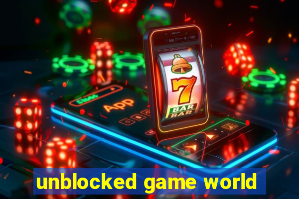 unblocked game world